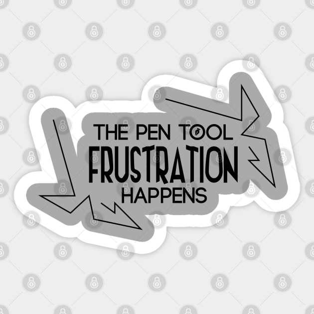 Pen Tool: Frustration Happens Sticker by artofplo